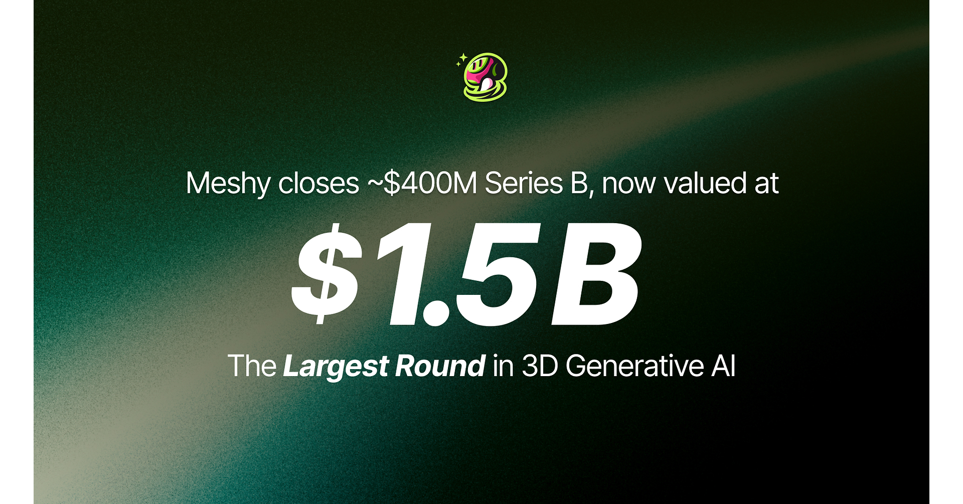 Meshy Raises Nearly $400 Million at a $1.5 Billion Valuation, the Largest Round to Date in AI 3D — sourced article banner